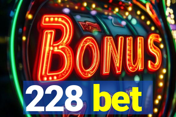 228 bet